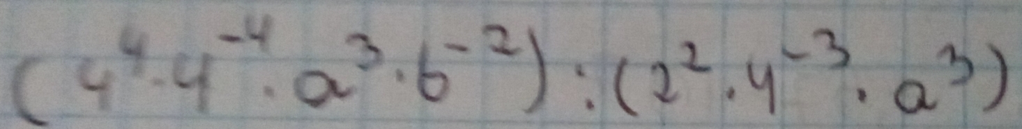 (4^4· 4^(-4)· a^3· b^(-2)):(2^2· 4^(-3)· a^3)