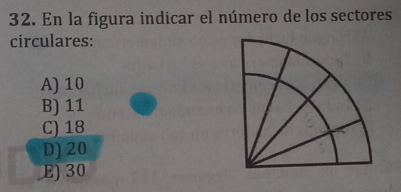 En la figura indicar el número de los sectores
circulares:
A) 10
B) 11
C) 18
D) 20
E) 30