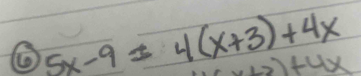 5x-9=4(x+3)+4x
-2)+4x