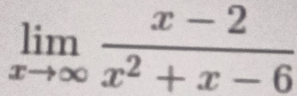 limlimits _xto ∈fty  (x-2)/x^2+x-6 