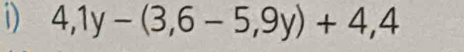 4,1y-(3,6-5,9y)+4,4