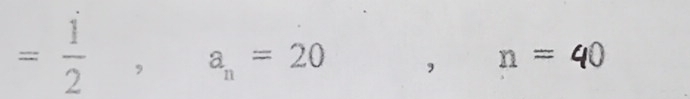 = 1/2  , ^circ  a_n=20 , n=