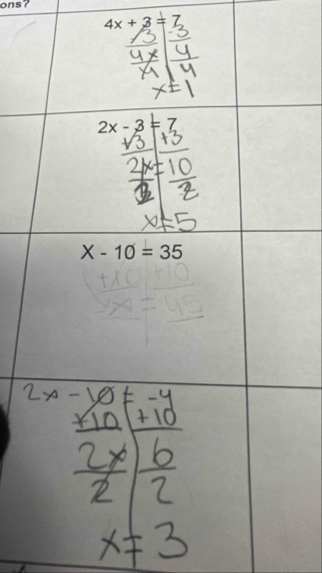 ons?
4x+3=7