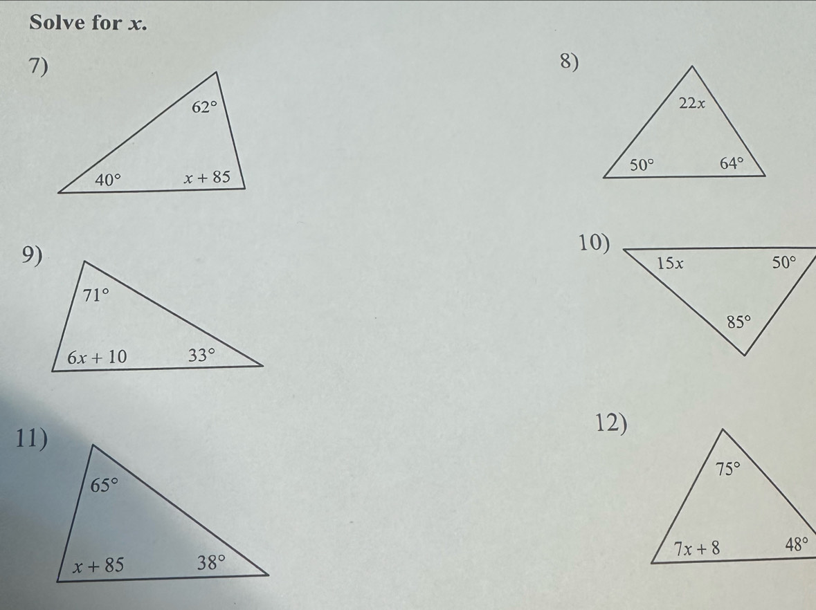 Solve for x.
7)
8)
 
10)
11)
12)