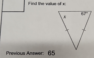 Find the value of x:
Previous Answer: 65