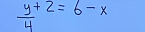  y/4 +2=6-x