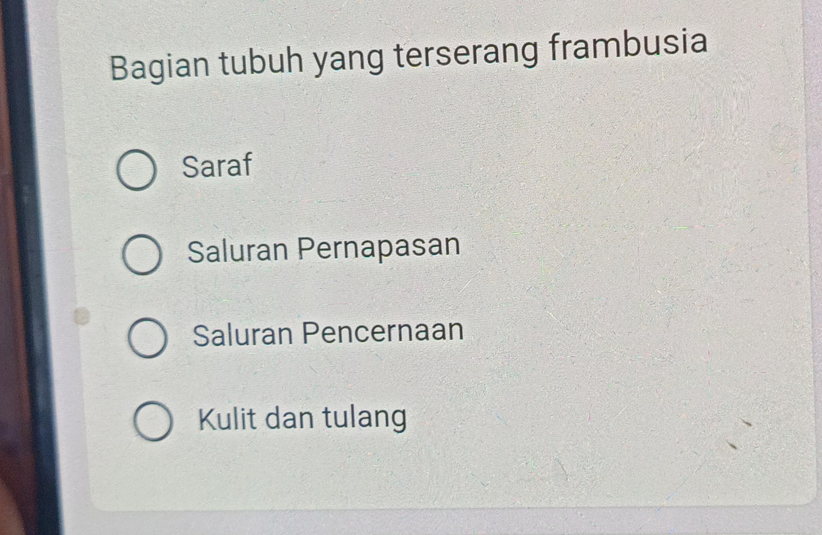 Bagian tubuh yang terserang frambusia
Saraf
Saluran Pernapasan
Saluran Pencernaan
Kulit dan tulang