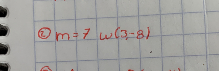 ② m=7w(3,-8)