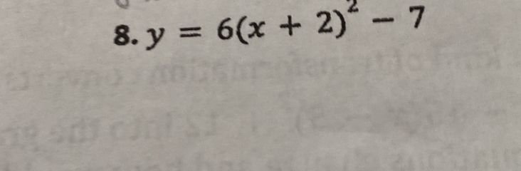 y=6(x+2)^2-7