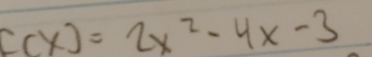 F(x)=2x^2-4x-3