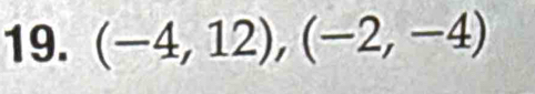 (-4,12), (-2,-4)