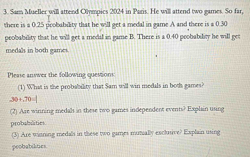 Solved: Sam Mueller will attend Olympics 2024 in Paris. He will attend ...