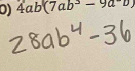 4ab(7ab^3-9a^-b)