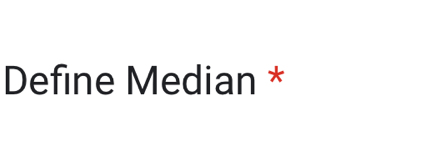 Define Median *