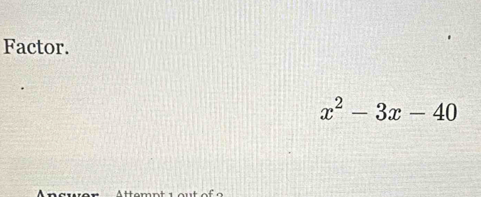 Factor.
x^2-3x-40