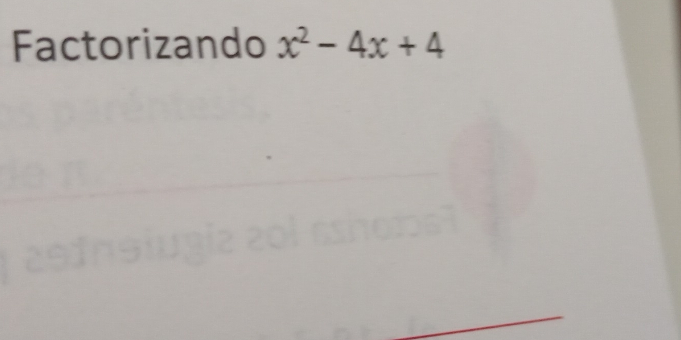 Factorizando x^2-4x+4