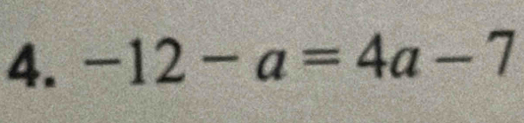 -12-a=4a-7