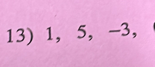 1, 5, -3,