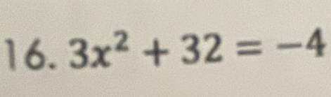 3x^2+32=-4