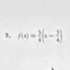 7, f(x)= 3/4 (x- 3/4 )