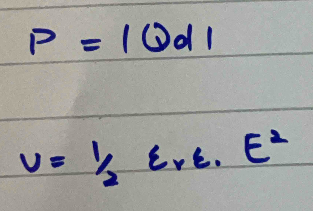 P=10d1
V= 1/2 varepsilon _rt· E^2