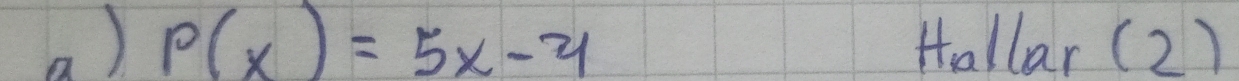 P(x)=5x-4 Hallar (2)