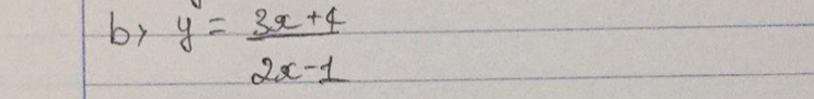 by y= (3x+4)/2x-1 