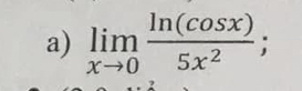 limlimits _xto 0 ln (cos x)/5x^2 ;