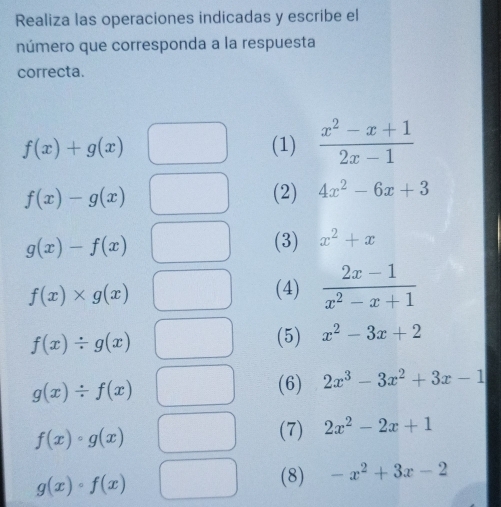 Realiza las operaciones indicadas y escribe el
número que corresponda a la respuesta
correcta.
g(x)· f(x)