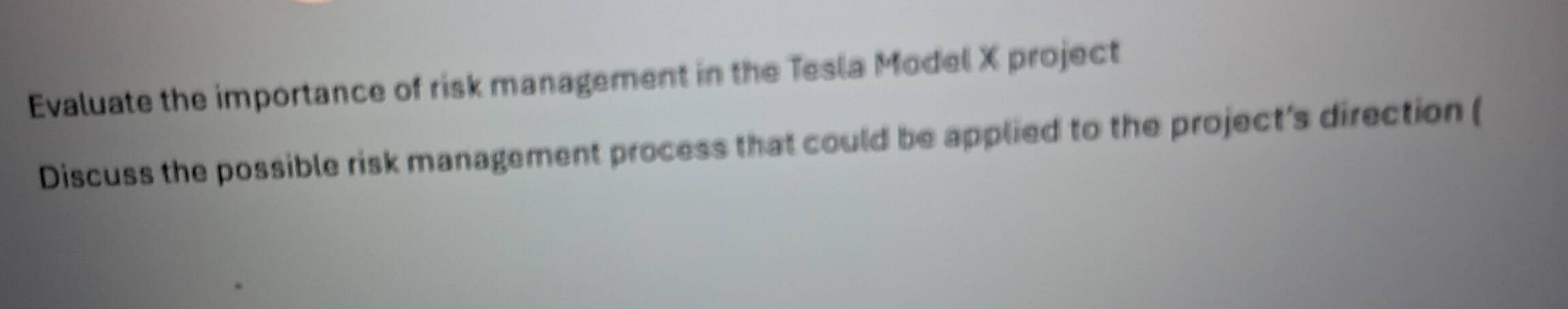 Solved: Evaluate the importance of risk management in the Tesla Model X ...