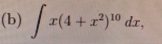 ∈t x(4+x^2)^10dx,