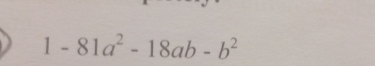 1-81a^2-18ab-b^2