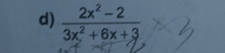  (2x^2-2)/3x^2+6x+3 