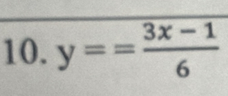 y== (3x-1)/6 