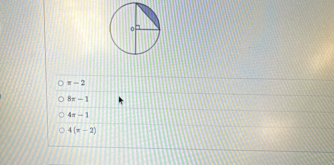 π -2
8π -1
4π -1
4(π -2)