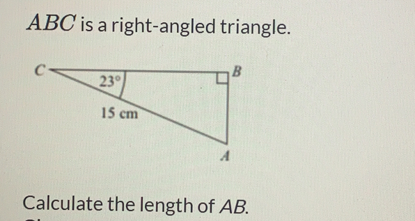 ABC is a right-angled triangle..
Calculate the length of AB.