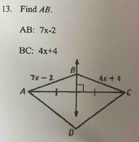 Find AB.
AB: 7x-2
BC: 4x+4