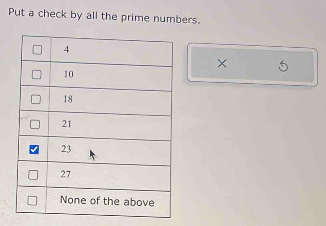 Put a check by all the prime numbers. 
× S