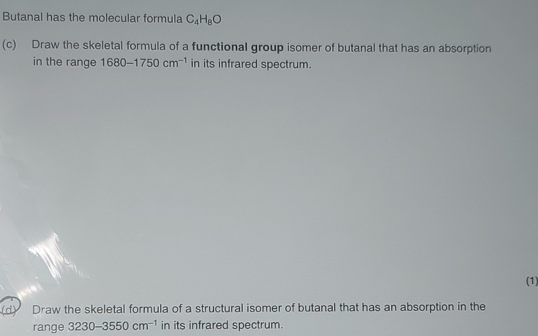 Solved: Butanal has the molecular formula C_4H_8O (c) Draw the skeletal ...