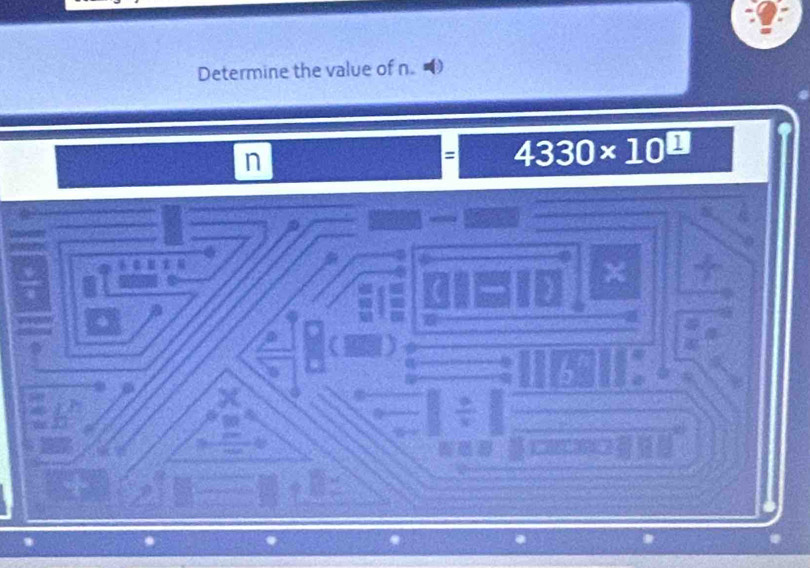 Determine the value of n. 
= 4330* 10^(□)