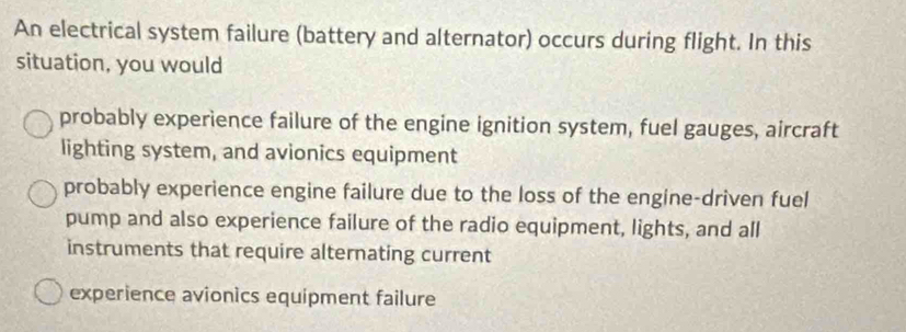 Solved: An electrical system failure (battery and alternator) occurs ...
