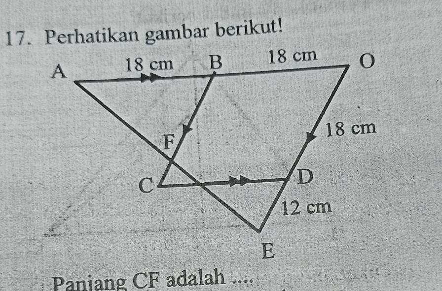 Perhatikan gambar berikut! 
Paniang CF adalah ....