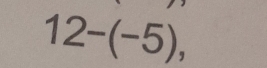 12-(-5),