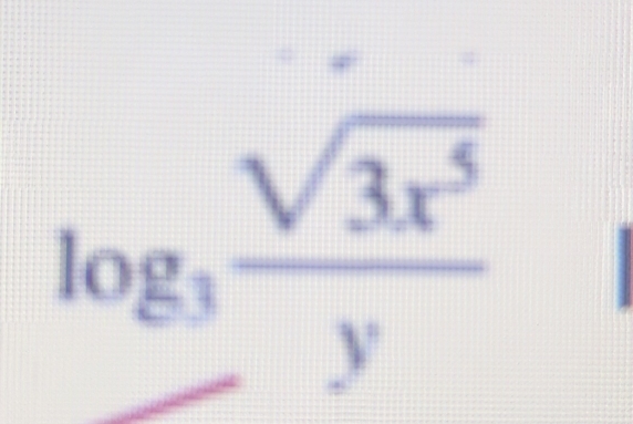 log _3 sqrt(3x^5)/y 