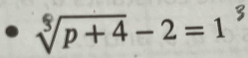 √p+4-2=1