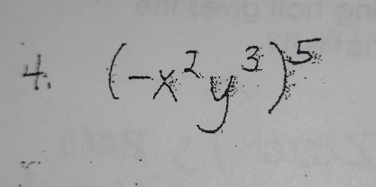 4: (-x^2y^3)^5