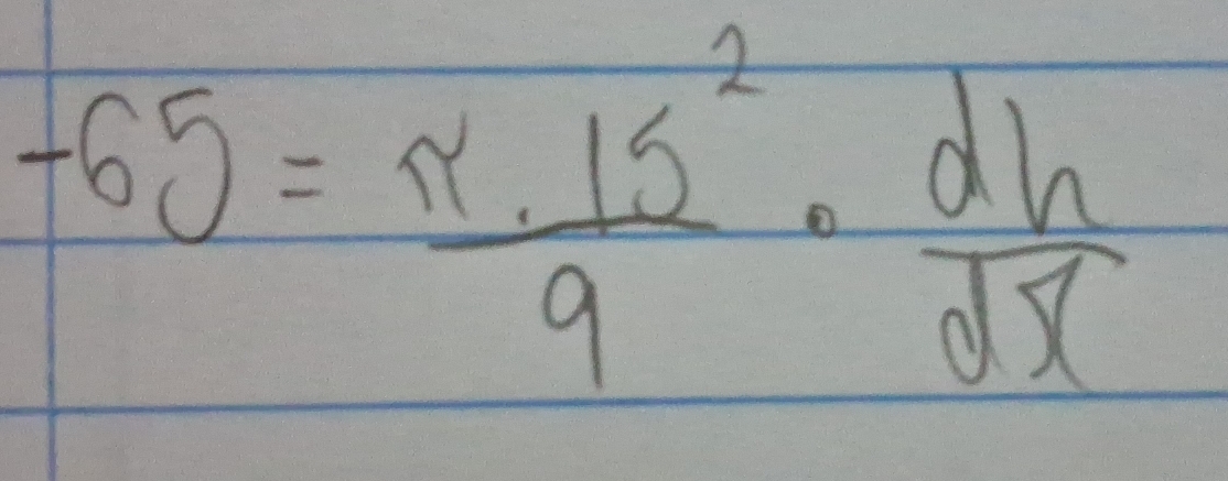 -65= n· 15^2/9 ·  dh/dx 