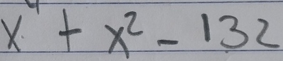 x^4+x^2-132