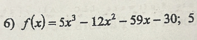 f(x)=5x^3-12x^2-59x-30; _  : 5