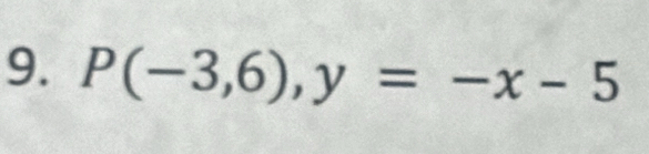 P(-3,6), y=-x-5